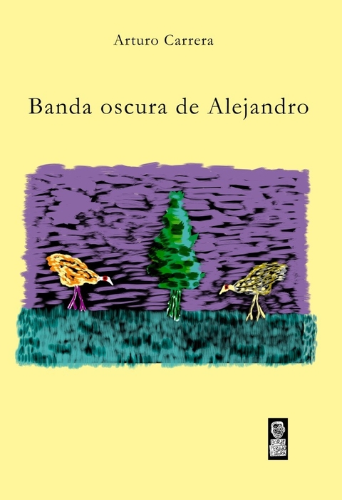 Banda oscura de Alejandro, Arturo Carrera