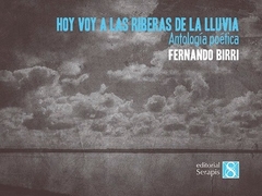 Hoy voy a las riberas de la lluvia, Fernando Birri