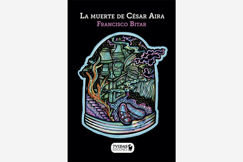 La muerte de César Aira, Francisco Bitar