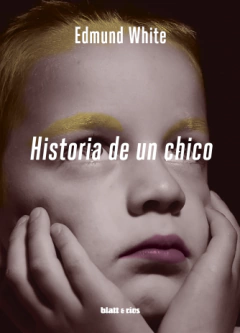 Historia de un chico, Edmund White