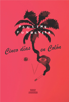 Cinco días en Colón, Pauline Fondevila