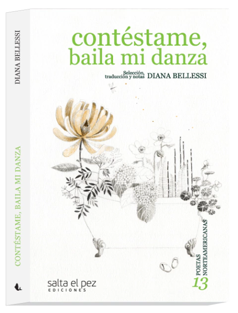 Contéstame, baila mi danza. Antología de poetas norteamericanas, AA. VV. compila Diana Bellessi