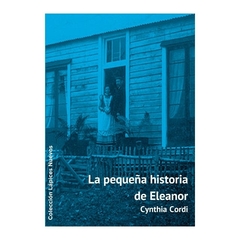 La pequeña historia de Eleanor, Cynthia Cordi