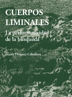 Cuerpos liminales, Ileana Diéguez