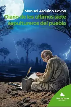 Diario de los últimos siete sepultureros del pueblo, Manuel Arduino Pavón