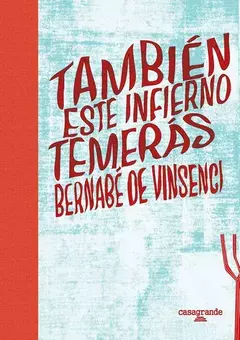 También este infierno temerás, Bernabé De Vinsenci