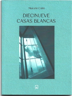 Diecinueve casas blancas, Marcelo Cutró