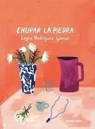 Chupar la piedra, Legna Rodríguez Iglesias