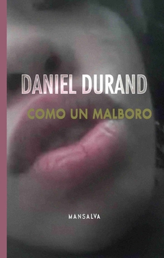 Como un malboro, Daniel Durand