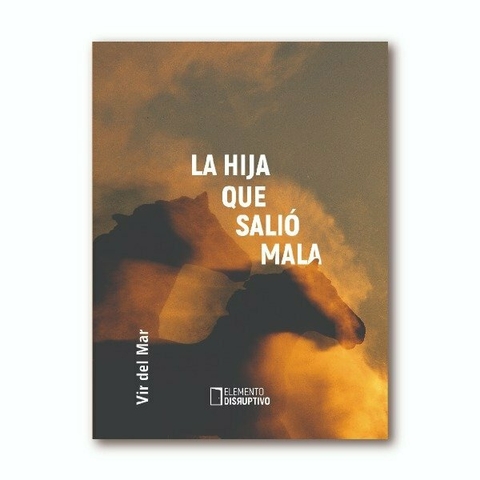 La hija que salió mala, Vir del Mar