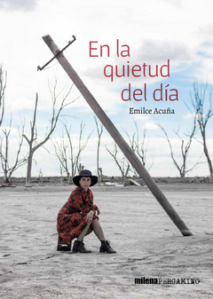 En la quietud del día, Emilce Acuña