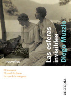 Las esferas invisibles, Diego Muzzio