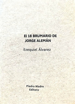 El 18 Brumario de Jorge Alemán, Ezequiel Álvarez