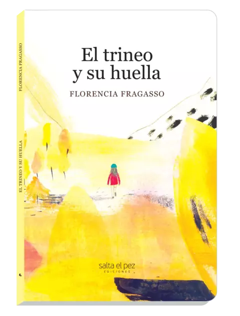 El trineo y su huella, Florencia Fragasso
