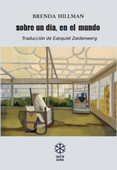 Sobre un día en el mundo, Brenda Hillman. Traducción Ezequiel Alemián