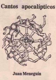 Cantos apocalípticos, Juan Meneguin