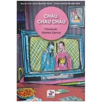 Chau chau chau, Florencia Gómez García