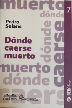 Dónde caerse muerto, Pedro Jorge Solans