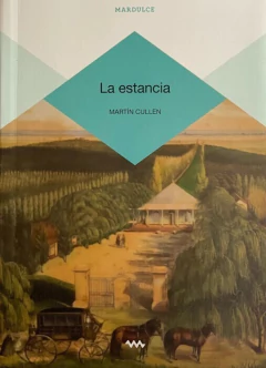 La estancia, Martín Cullen
