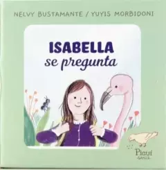 Isabella se pregunta, Nelvy Bustamante y Yuyis Mornidoni