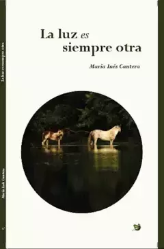 La luz es siempre otra, María Inés Cantera
