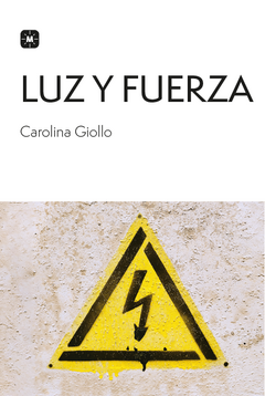 Luz y fuerza, Carolina Giollo