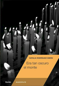 Era tan oscuro el monte, Natalia Rodríguez Simón