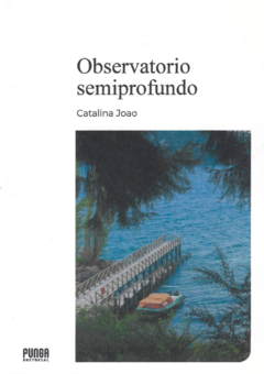 Observatorio semiprofundo, Catalina Joao