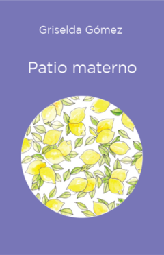 Patio materno, Griselda Gómez