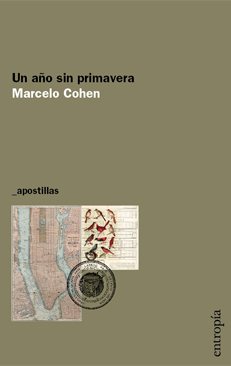 Un año sin primavera, Marcelo Cohen