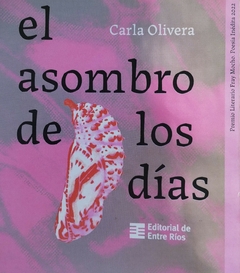 El asombro de los días, Carla Olivera