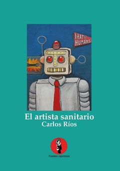 El artista sanitario, Carlos Ríos