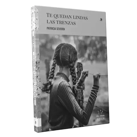 Te quedan lindas las trenzas, Patricia Severín