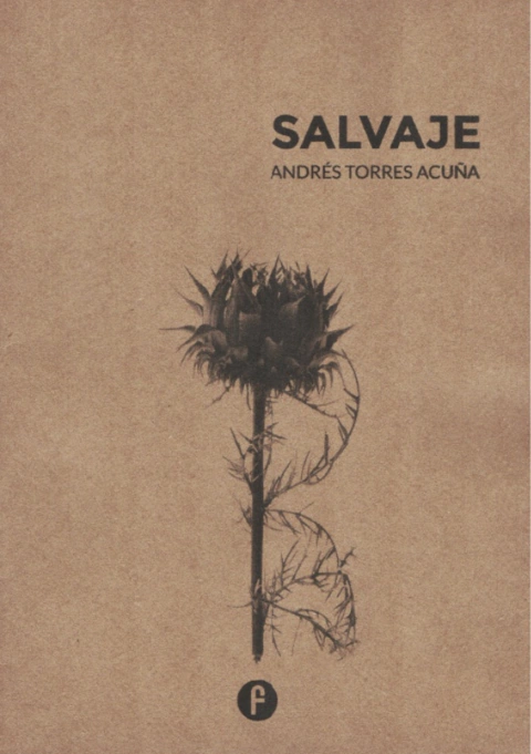 Salvaje, Andrés Torres Acuña