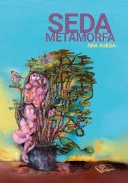 Seda metamorfa, Ana Ojeda