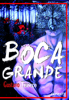 Boca grande, Gustavo Tisocco