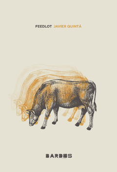 Feedlot, Javier Quintá
