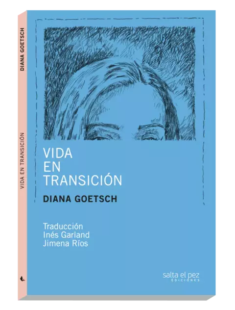 Vida en transición, Diana Goetsch
