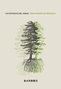 Los estados del árbol, Francisco González Brizuela