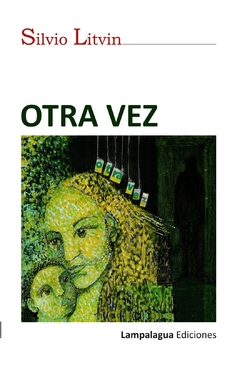 Otra vez, Silvio Litvin