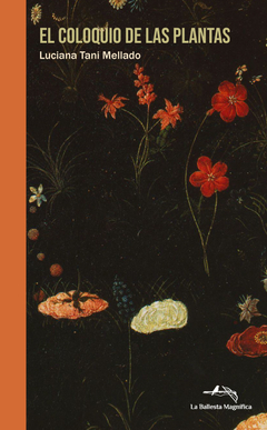 El coloquio de las plantas, Luciana Mellado