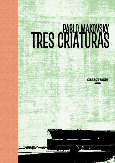 Tres criaturas, Pablo Makovsky