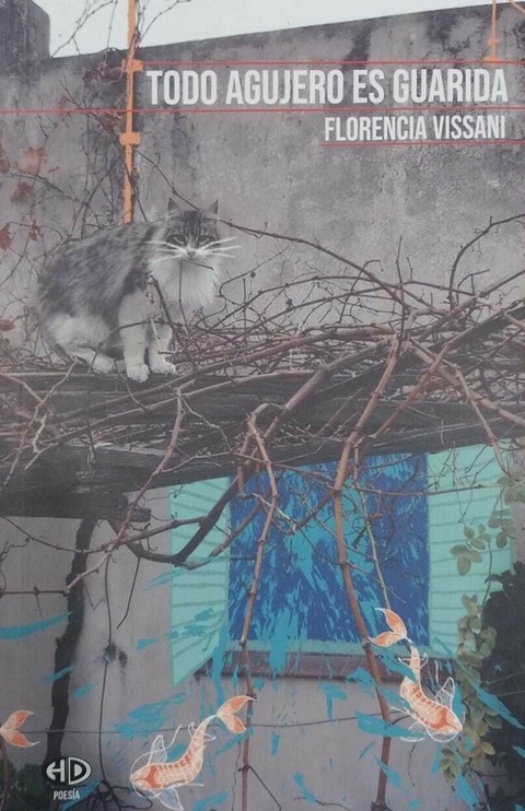 Todo agujero es guarida, Florencia Vissani
