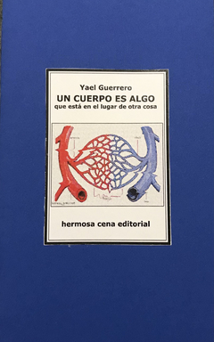 Un cuerpo es algo, Yael Guerrero