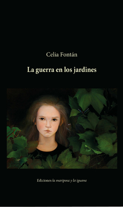 La guerra en los jardines, Celia Fontán