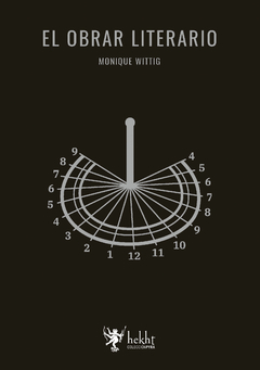 El obrar literario, Monique Wittig
