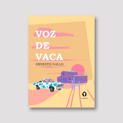 Voz de vaca, Ernesto Gallo
