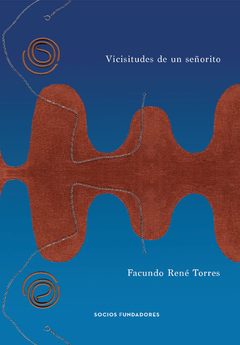 Vicisitudes de un señorito, Facundo René Torres