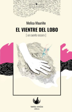 El vientre del lobo (un cuento oscuro), Melisa Mauriño