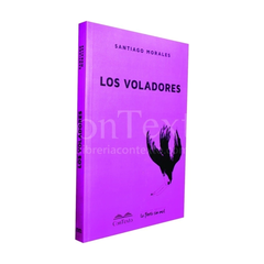 Los voladores, Santiago Morales